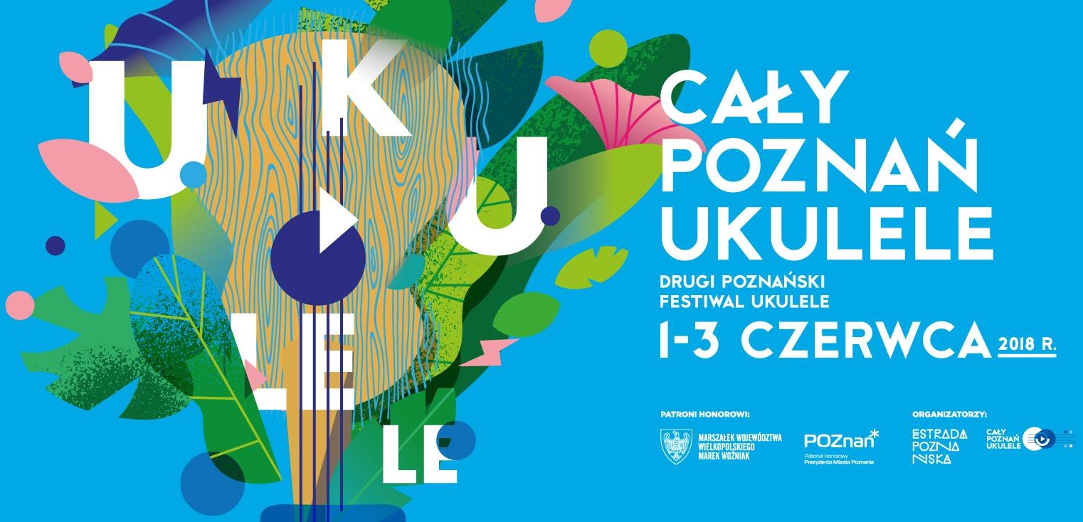 Cały Poznań Ukulele - Drugi Poznański Festiwal Ukulele! Cały Poznań Ukulele - Drugi Poznański Festiwal Ukulele!