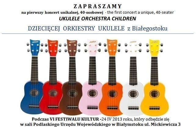 Dziecięca orkiestra ukulele z Białegostoku zaprasza! Dziecięca orkiestra ukulele z Białegostoku zaprasza!