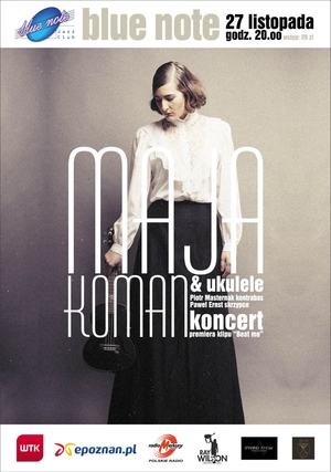 “Maja Koman & ukulele” w Blue Note “Maja Koman & ukulele” w Blue Note